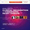 Perloff's Clinical Recognition of Congenital Heart Disease Sixth Edition Hardcover