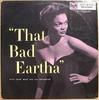 LP Пластинка EARTHA KITT, HENRI RENÉ & HIS ORCHE - That Bad Eartha RD27067 RCA 1958 UK Джаз Б/у