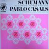 Виниловая пластинка РОБЕРТ ШУМАН / ПАБЛО КАЗАЛЬС / PR - Концерт для виолончели - Пять пьес В Fol 32160027 Odyssey 1967 США Классика Б/У