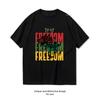 FREEDOM Juneteenth Tshirt Woman Man Summer Cotton Graphic T Shirts Adult Camisetas Tee Shortsleev ropa hombre