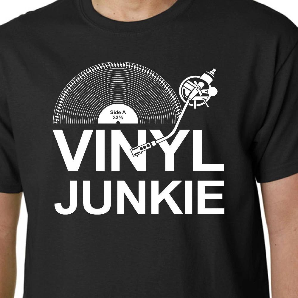 Vinyl Junkie t-shirt MUSIC LP RECORDS DJ TURNTABLE CRATE DIGGERS SLOGAN BIRTHDAY