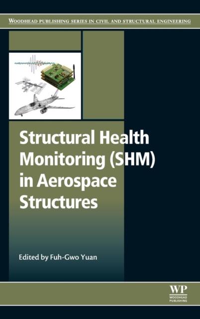 The Structural Health Monitoring (SHM) In Aerospace Structures Book