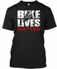 Футболка Bike Lives Matter Сделано в США от S до 5XL Футболка Сделано в США от S до 5XL