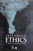 Книга Exploring Ethics : A Traveller's Tale