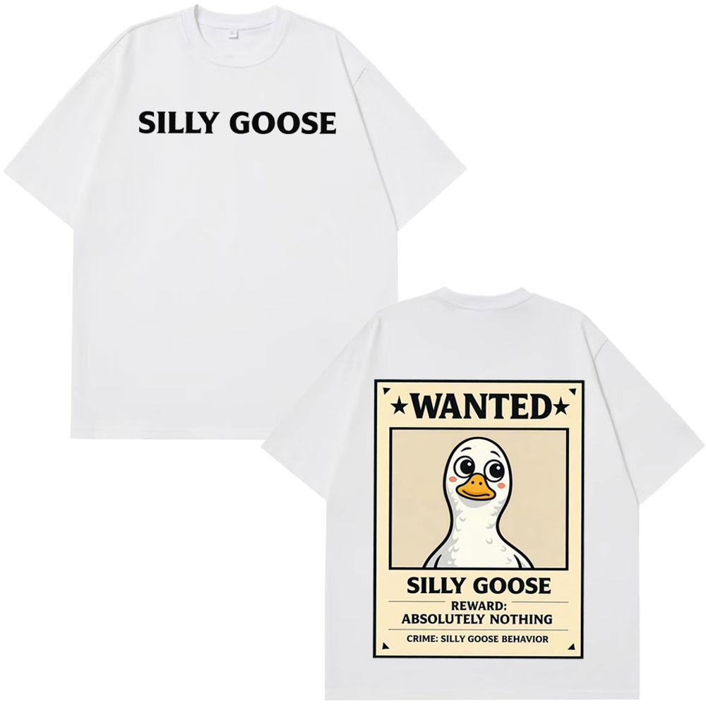 Wanted Silly Goose Funny Meme Tshirt Men Women Fashion Clothing Tshirt Shortsleeved Loose Casual Cotton High Quality Tshirts