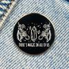 New Enamel Pin Saying There's Magic In All of Us Metal Pin Gift Birthday 1 Piece