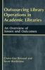 Книга Outsourcing Library Operations In Academic Libraries : An Overview of Issues and Outcomes
