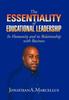 Книга The Essentiality of Educational Leadership In Humanity and Its Relationship with Business. : In Humanity and Its Relationship with Business