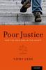 The Poor Justice : How the Poor Fare In the Courts Book