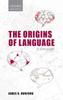 The Origins of Language : A Slim Guide Book