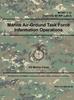 The Marine Air-Ground Task Force Information Operations (MCWP 3-32) (Formerly MCWP 3-40.4) Book