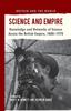 Книга Science and Empire : Knowledge and Networks of Science Across the British Empire, 1800-1970