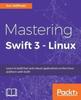 The Mastering Swift 3 - Linux Book