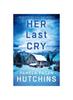 Книга Her Last Cry : A Totally Nail-biting and Absolutely Gripping Crime Thriller : 3
