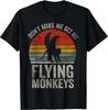Vintage Don't Make Me Get My Flying Monkeys T-Shirt