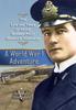 Книга A World War 1 Adventure : The Life and Times of Rnas Bomber Pilot Donald E. Harkness