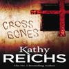 Cross Bones by Kathy Reichs Paperback Book 9780099556572