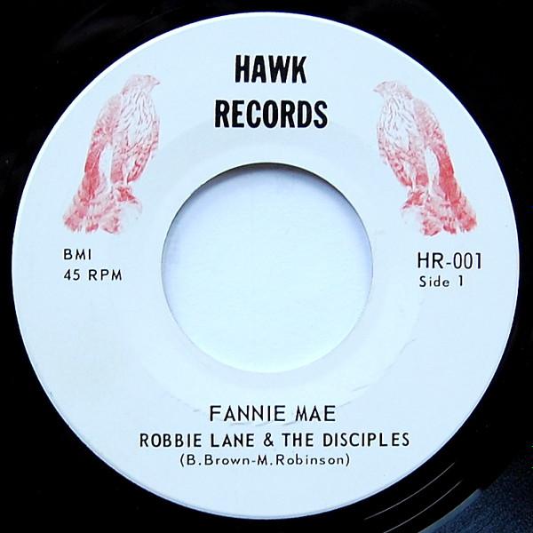 7inch Record ROBBIE LANE & THE DISCIPLES - Fannie Mae HR001 Hawk Records 1964 Canada Rock Used