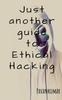Книга Just Another Guide To Ethical Hacking