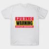 Unisex Fashion TShirt Public Warning Explicit Behavior Print TShirt Plus Size S-5XL T-Shirt 100%Cotton Tops O Neck Short Sleeve Tees