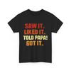 Grandpa Dad Shirt, Saw It Liked It Told Papa Got It Father‘s Day T-shirt