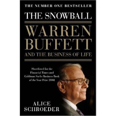The Snowball Warren Buffett And The Business Of Life Paperback