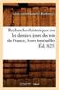 Книга Recherches Historiques Sur Les Derniers Jours Des Rois De France Leurs Funerailles (Ed.1825)