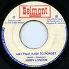 7inch Record JIMMY LONDON / THE PROFESSIONALS - Am I That Easy To Forget / 100 Year NONE Belmont Records Jamaica Reggae, Ska & Dub Used