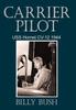 Книга Carrier Pilot Uss Hornet Cv 12 1944 by Billy Bush - Hardback
