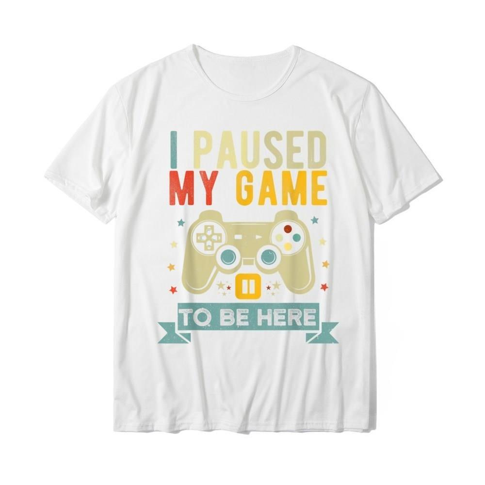 Pause My Game To Come Here Interesting Video Games Humorous Joke T-shirts Gifts Men's Cotton T-shirts. Pure Cotton T-shirts