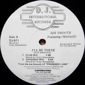 12-дюймовая пластинка JOE SMOOTH, MIKKHIEL - I'll Be There DJ971 D.J. INTERNATIO 1988 США Танцевальная и электронная музыка Б/у