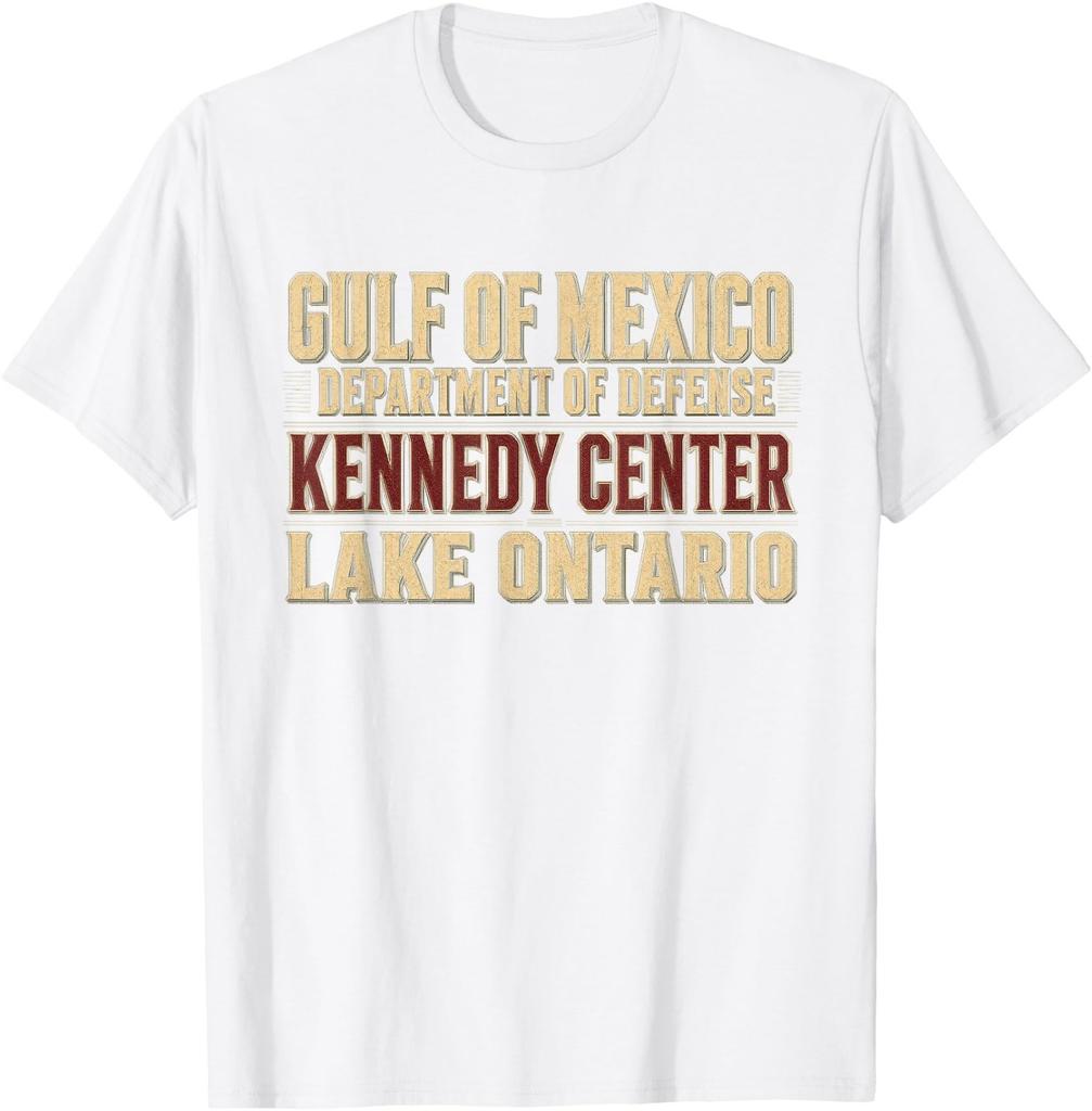 Gulf of Mexico Kennedy Center Lake Ontario Funny Political T-Shirt