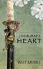 Книга The Samurais Heart The Heart Of The Samurai Book 1 by Walt Mussell - Paperback