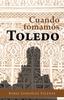 Книга Cuando Tomamos Toledo