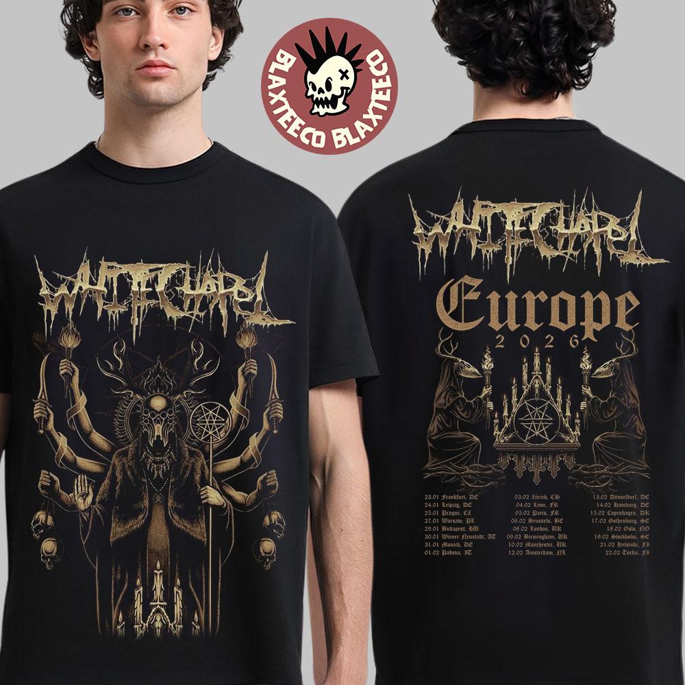 Whitechapel Europe And UK Tour 2026 Hunt Kill Feast Conquer Schedule Dates Two Sided T-Shirt