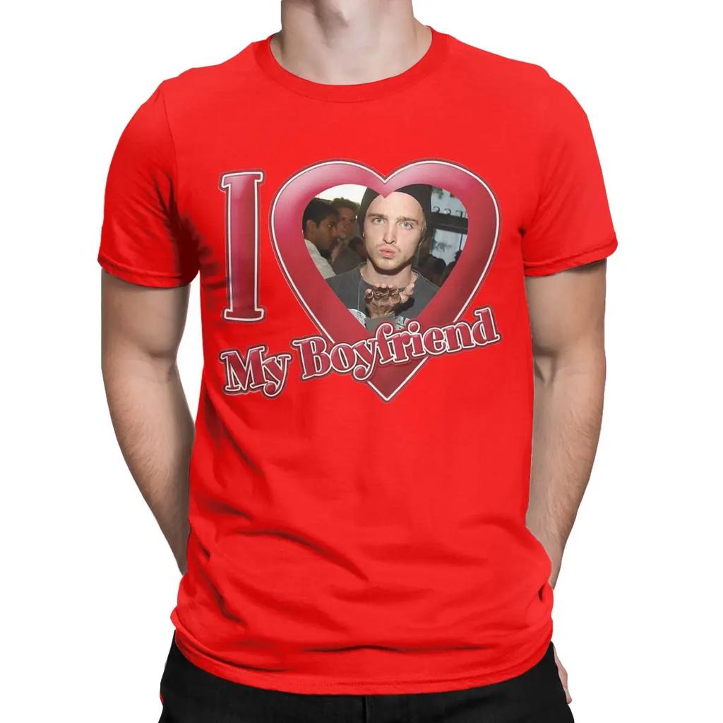 I Love My Boyfriend Jesse Pinkman T-Shirt for Men Breaking Bad Vintage Cotton Tee Shirt Short Sleeve T Shirt Birthday Clothing
