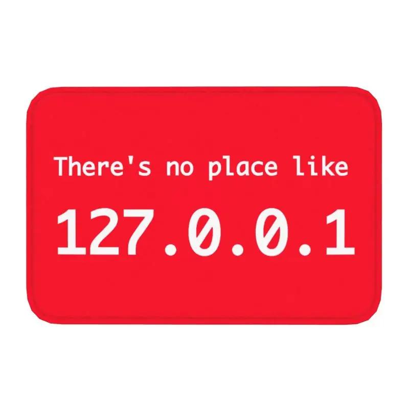 No Place Like 127.0.0.1 Floor Mat Living Room Bedroom Entrance Doormat Kitchen Front Door Carpet Machine Washable Nonslip Carpet