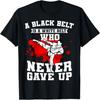 Черный пояс - это белый пояс, который никогда не сдавался. Футболка каратэ