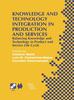Книга Knowledge and Technology Integration In Production and Services : Balancing Knowledge and Technology In Product and Service Life Cycle : 101