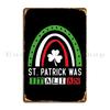 St Patrick Was Italian St Patricks Day Metal Sign Rusty Home Garage Customize Cinema Tin Sign Poster