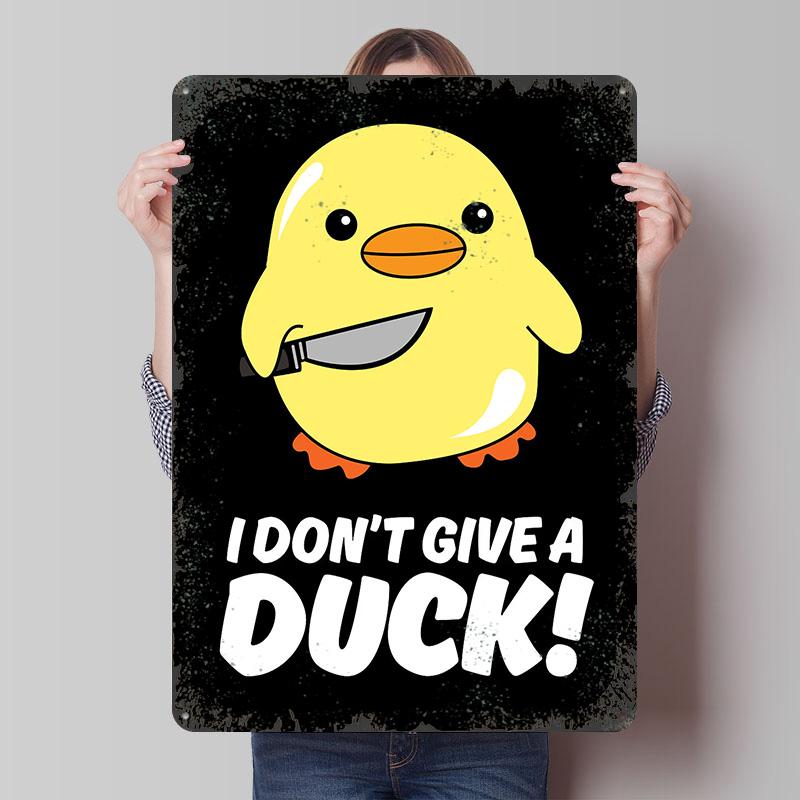 I Dont Give a Duck Funny Quote Tin Plaque Poster Customized Wall Art Retro Vintage Metal Signs for Man Cave Bar Accessories