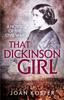 Книга That Dickinson Girl : A Novel of the Civil War : 1