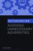 The Outsourcing : Avoiding Unnecessary Adversities Book