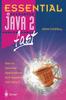 Книга Essential Java 2 Fast : How To Develop Applications and Applets with Java 2