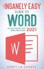 Книга The Insanely Easy Guide To Word 2021 : Getting Started With Word Processing