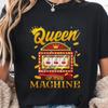 Casino Gambling Queen Of The Machine Shirt Slot Machine Tee Gift For Unisex Fun Novelty Tops Retro Summer Cotton Casual Tees