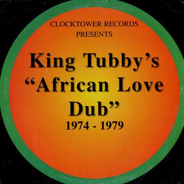 LP Пластинка KING TUBBY - African Love Dub CTLP0190 Clocktower CA 1974 Канада Регги, Ска и Даб