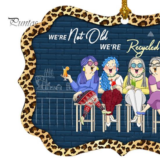 Забавное акриловое подвесное украшение, мы не старые, мы переработанные, подростки, рождественская елка, подвесное украшение, кулон, украшение для женщин, сестер, друзей, подарок