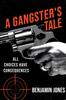 Книга A Gangster's Tale : All Choices Have Consequences