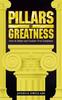 Книга Pillars of Greatness : How To Attain and Sustain True Greatness